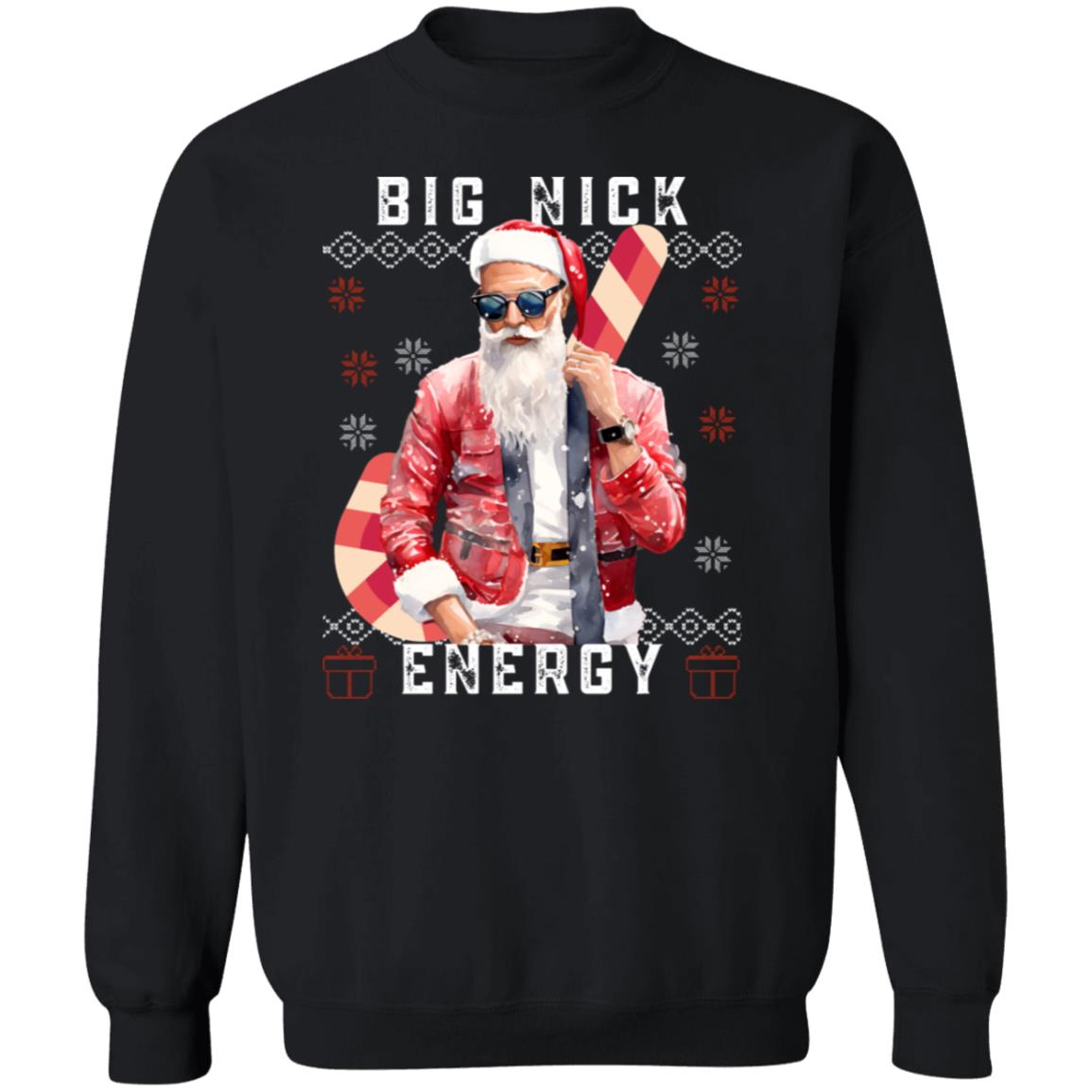 Big Nick Energy Sweatshirt, Santa Humor Shirt, Ugly Sweater party Shirt, Merry Christmas Sweatshirt