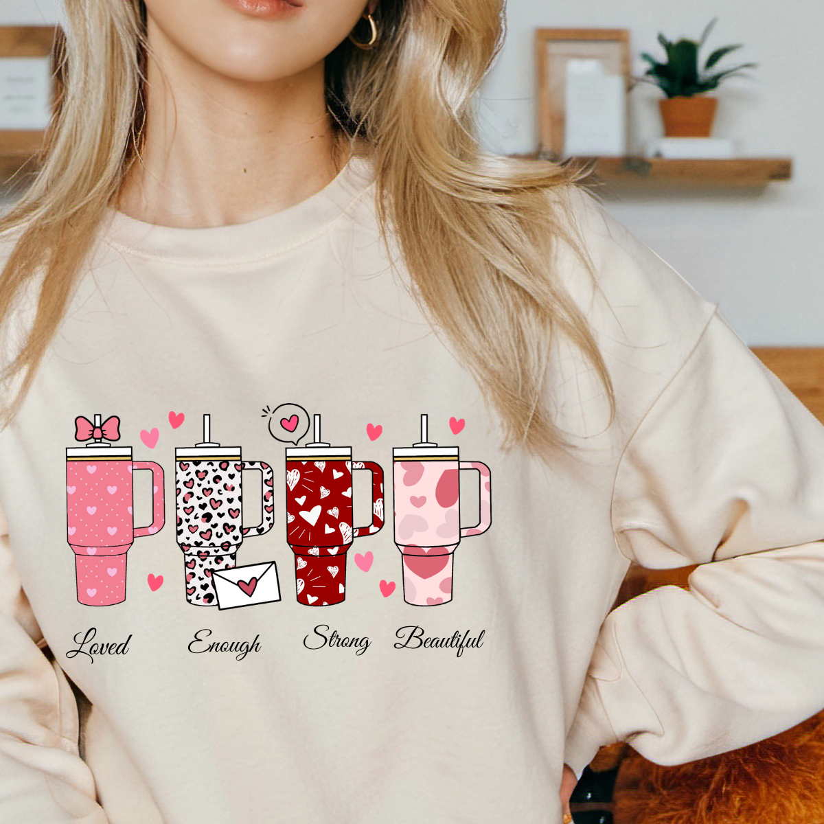 Inspirational Valentine's Tumbler Sweat Shirt