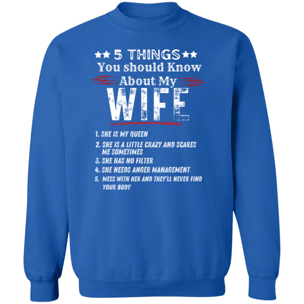 5 Things You Should Know About My Wife Sweatshirt