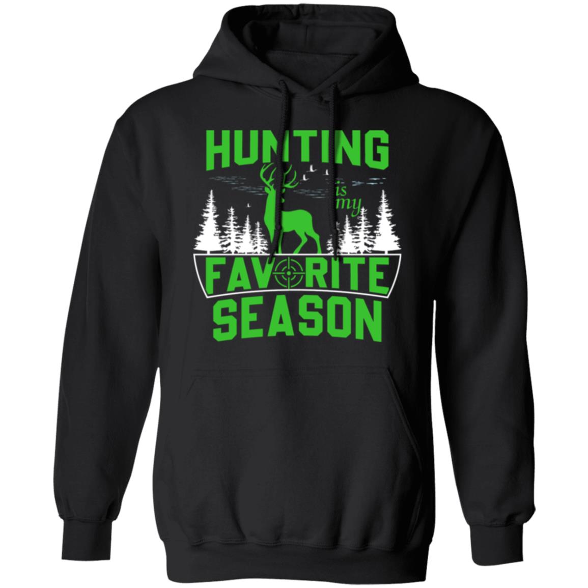 "Hunting Is My Favorite Season" Print, Casual SportHoodie