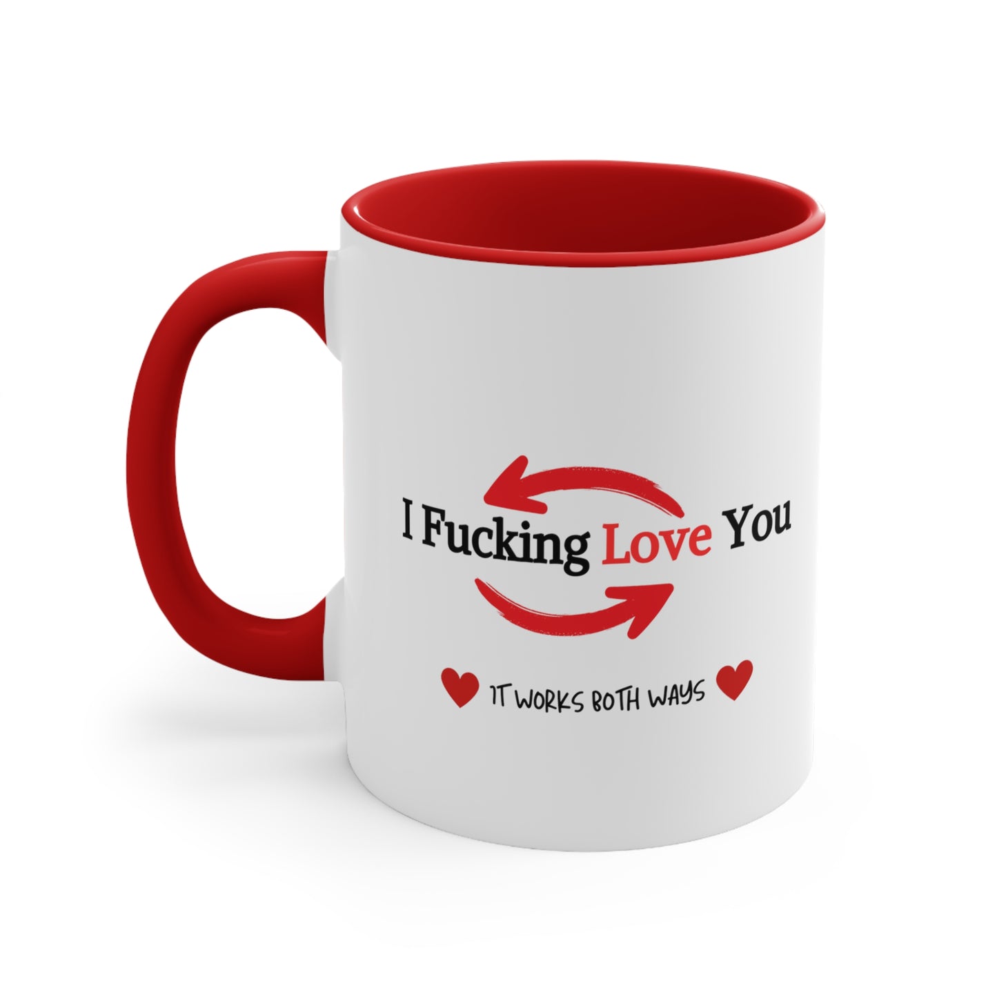 "It Works Both Ways" Accent Coffee Mug, 11oz |Funny Valentine's gift