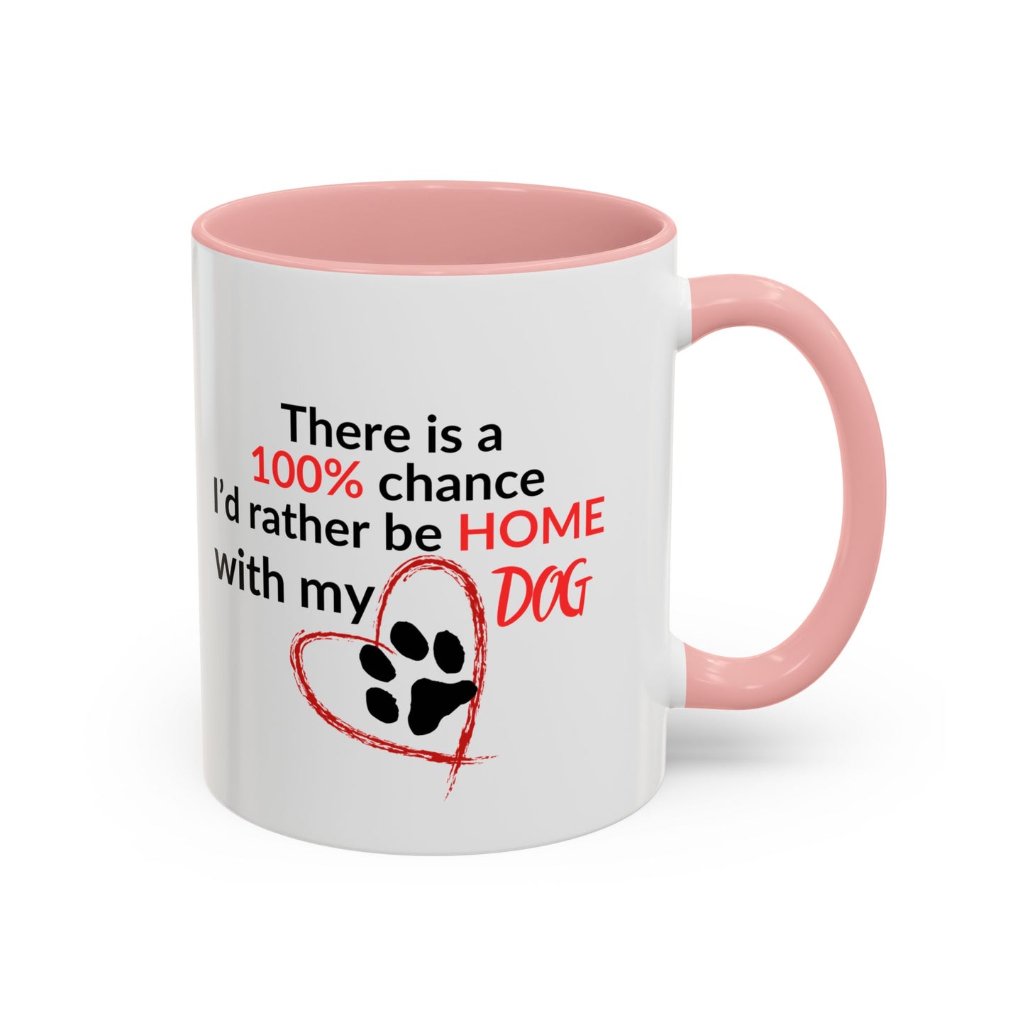 I'd Rather Be At Home With My Dog Accent Coffee Mug, 11oz | Gift For Dog Lovers
