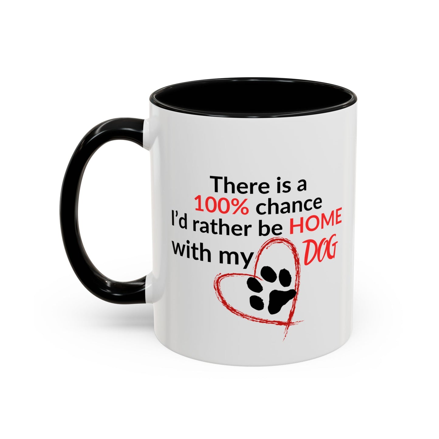 I'd Rather Be At Home With My Dog Accent Coffee Mug, 11oz | Gift For Dog Lovers