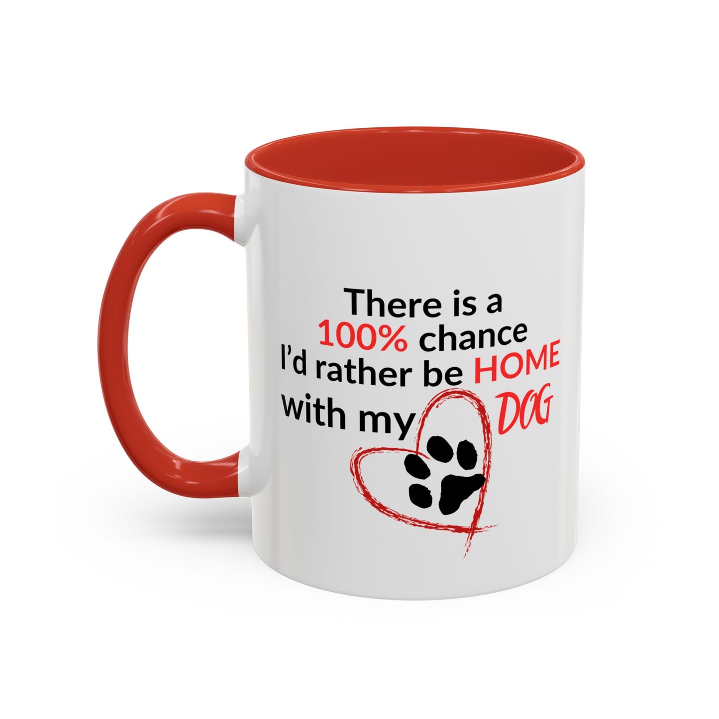 I'd Rather Be At Home With My Dog Accent Coffee Mug, 11oz | Gift For Dog Lovers