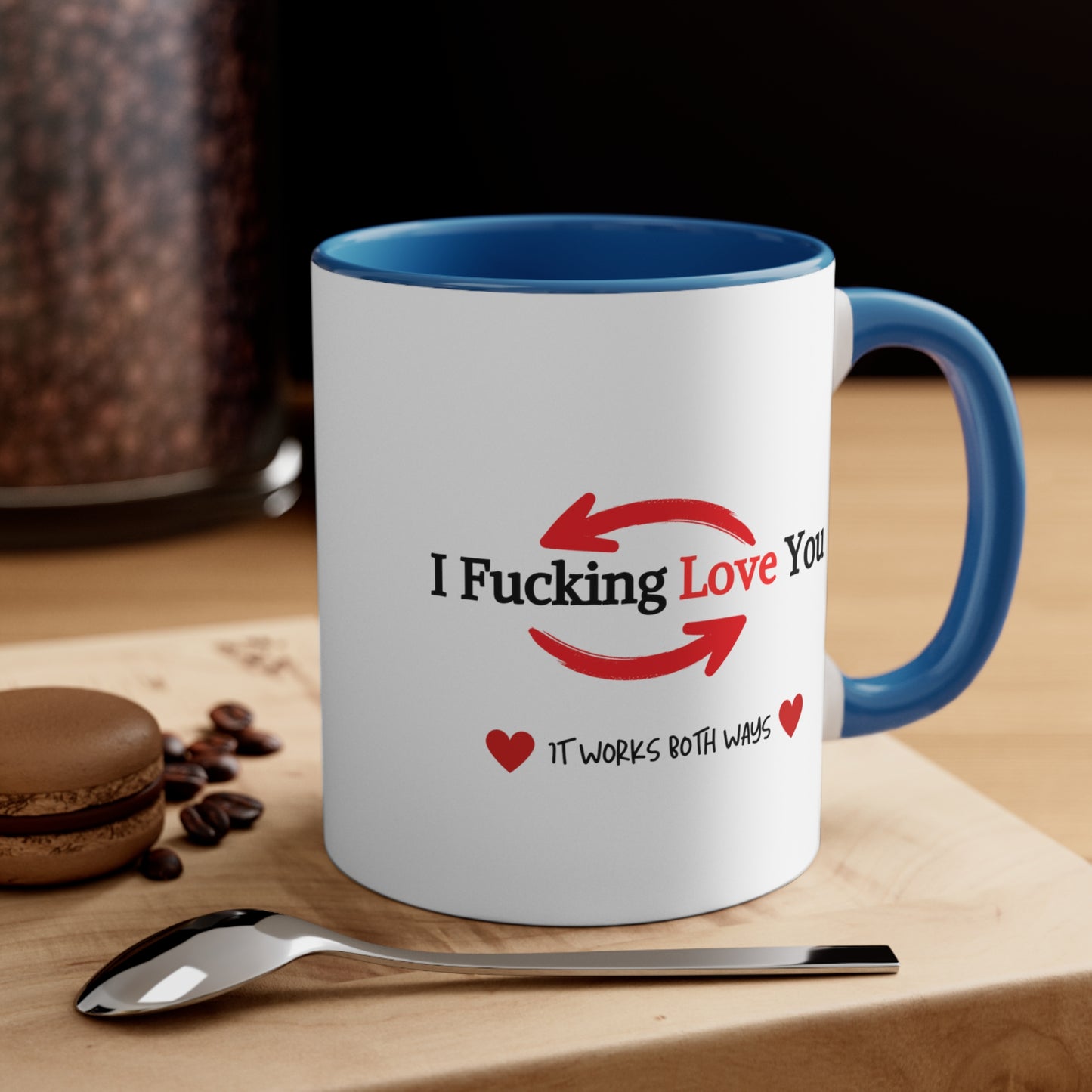 "It Works Both Ways" Accent Coffee Mug, 11oz |Funny Valentine's gift