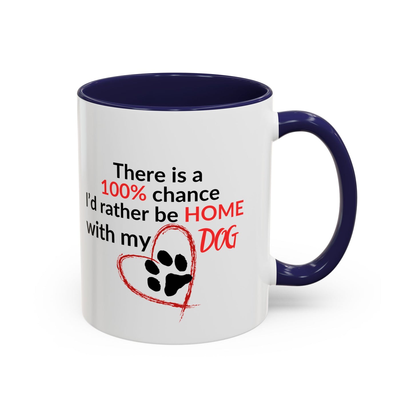 I'd Rather Be At Home With My Dog Accent Coffee Mug, 11oz | Gift For Dog Lovers