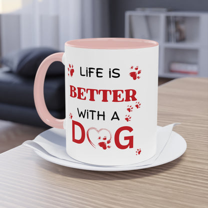 Life Is Better With A Dog Two-Tone Coffee Mug, 11oz | Gift For Dog Lovers, Valentine's Day