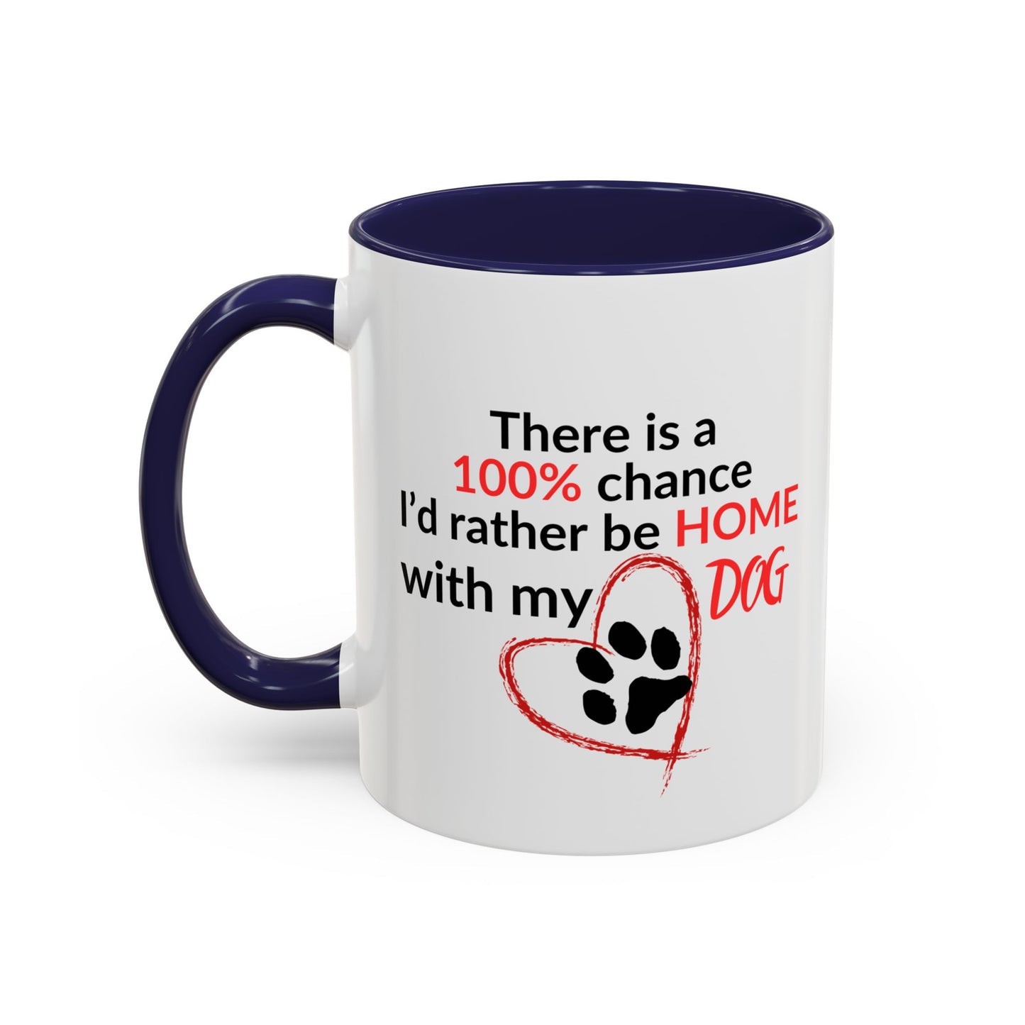 I'd Rather Be At Home With My Dog Accent Coffee Mug, 11oz | Gift For Dog Lovers