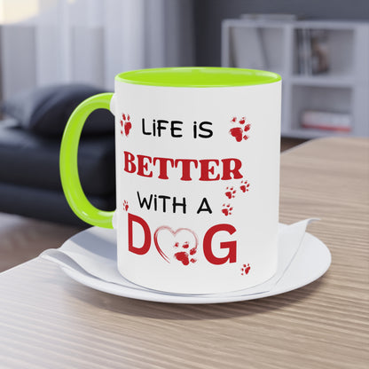 Life Is Better With A Dog Two-Tone Coffee Mug, 11oz | Gift For Dog Lovers, Valentine's Day
