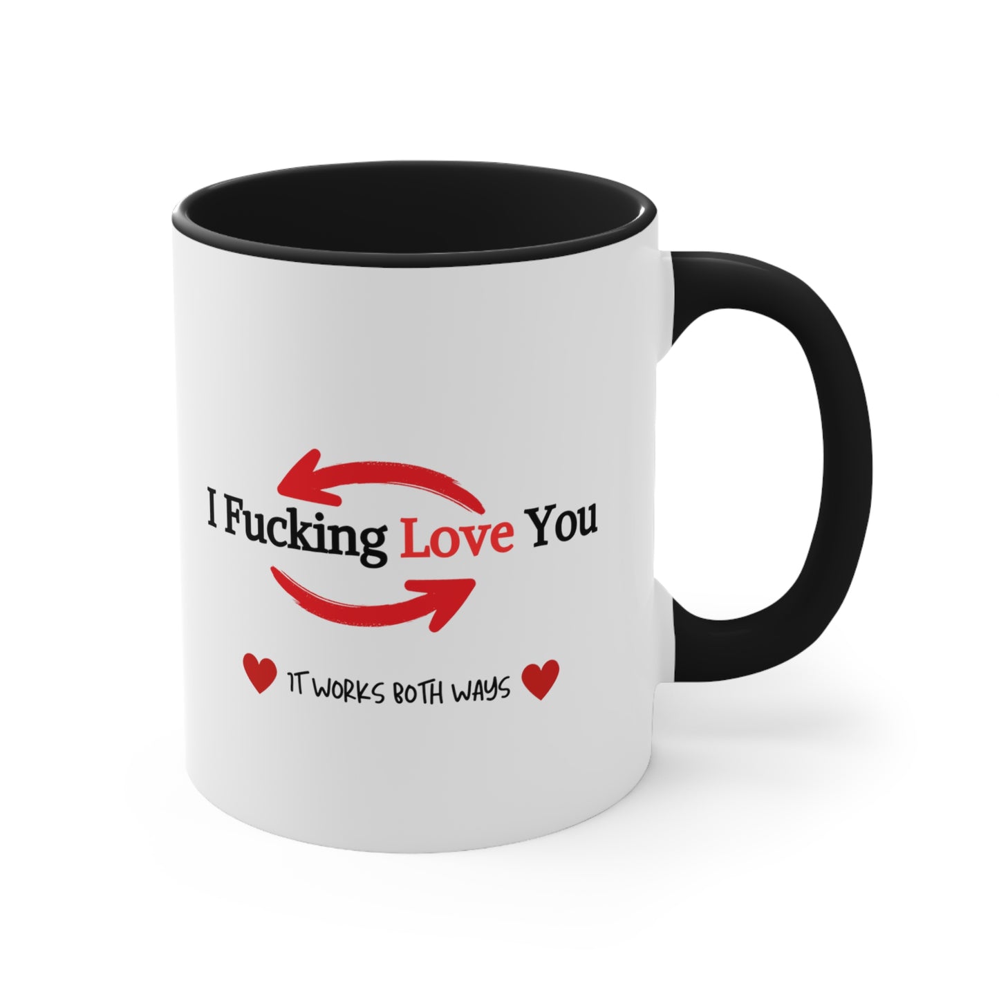"It Works Both Ways" Accent Coffee Mug, 11oz |Funny Valentine's gift