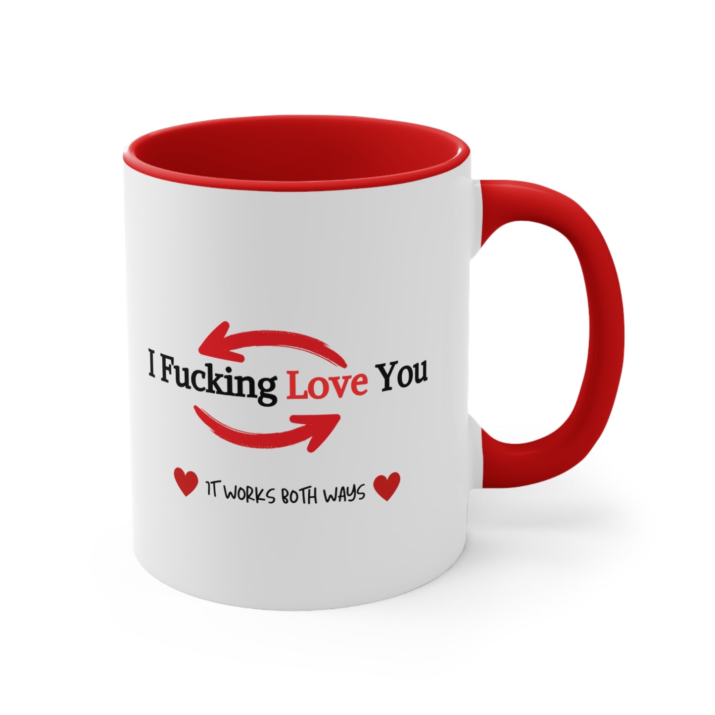 "It Works Both Ways" Accent Coffee Mug, 11oz |Funny Valentine's gift
