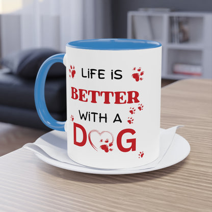 Life Is Better With A Dog Two-Tone Coffee Mug, 11oz | Gift For Dog Lovers, Valentine's Day