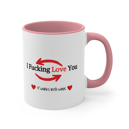 "It Works Both Ways" Accent Coffee Mug, 11oz |Funny Valentine's gift