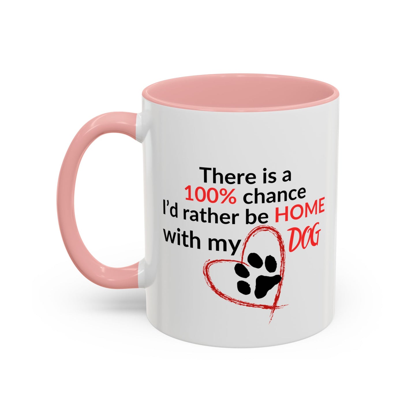 I'd Rather Be At Home With My Dog Accent Coffee Mug, 11oz | Gift For Dog Lovers