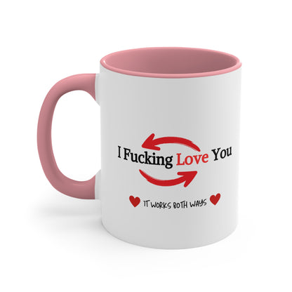 "It Works Both Ways" Accent Coffee Mug, 11oz |Funny Valentine's gift