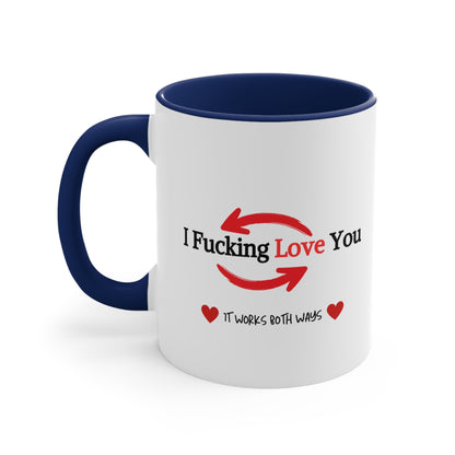 "It Works Both Ways" Accent Coffee Mug, 11oz |Funny Valentine's gift
