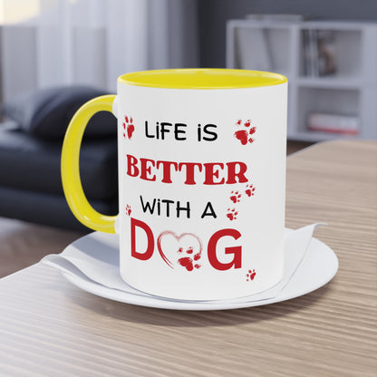 Life Is Better With A Dog Two-Tone Coffee Mug, 11oz | Gift For Dog Lovers, Valentine's Day