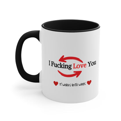 "It Works Both Ways" Accent Coffee Mug, 11oz |Funny Valentine's gift