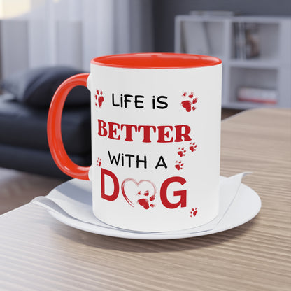 Life Is Better With A Dog Two-Tone Coffee Mug, 11oz | Gift For Dog Lovers, Valentine's Day