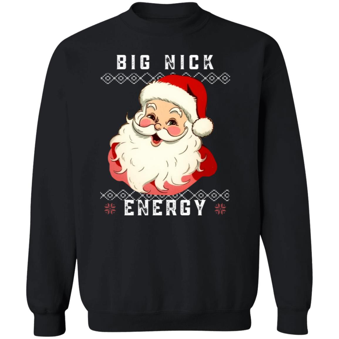 Big Nick Energy Sweatshirt, Sarcastic Christmas Sweatshirt, Funny Santa Adult Crewneck, Retro Santa Shirt, Santa Humor Christmas Shirt, Ugly Christmas Sweater Party Shirt