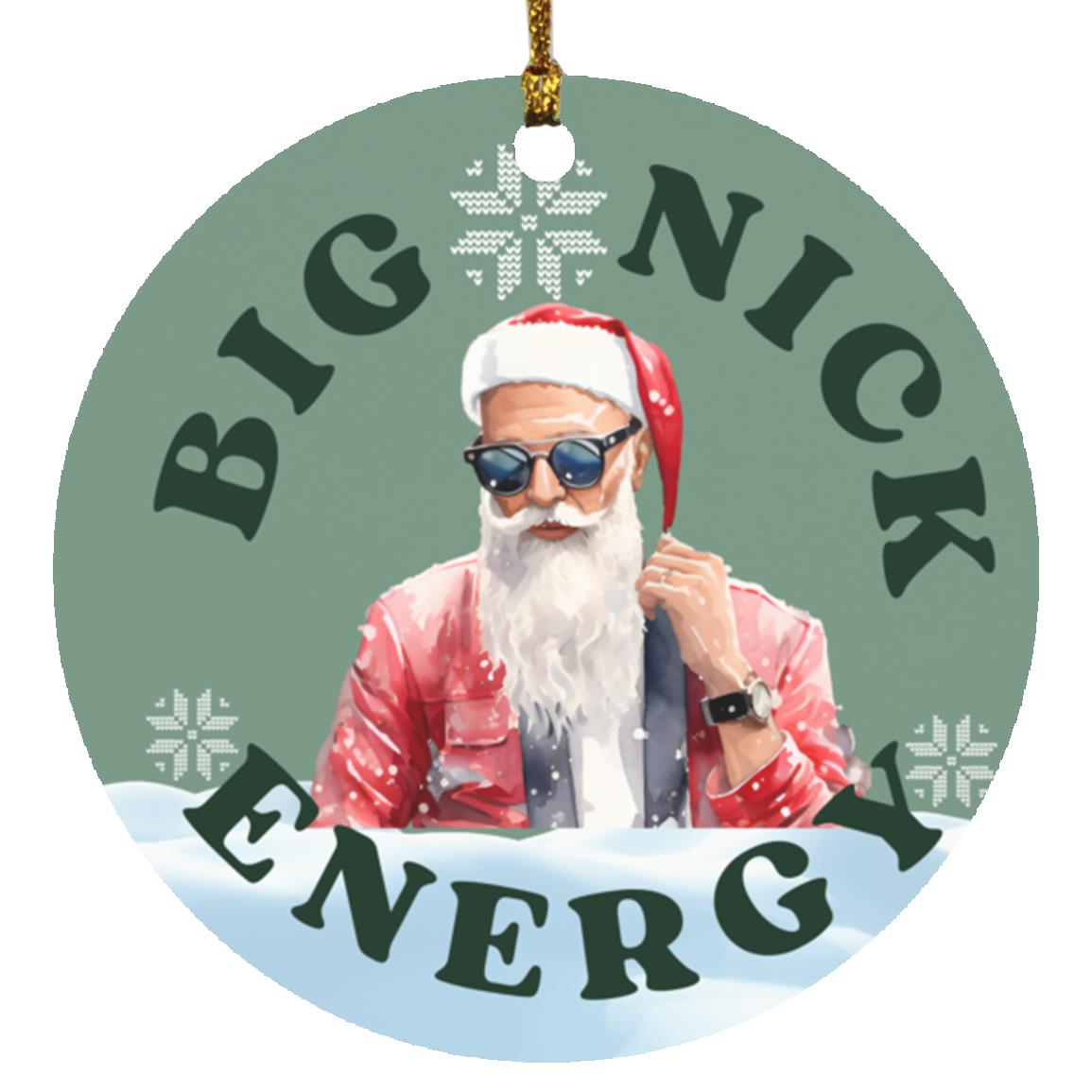 BIG NICK ENERGY Ornament