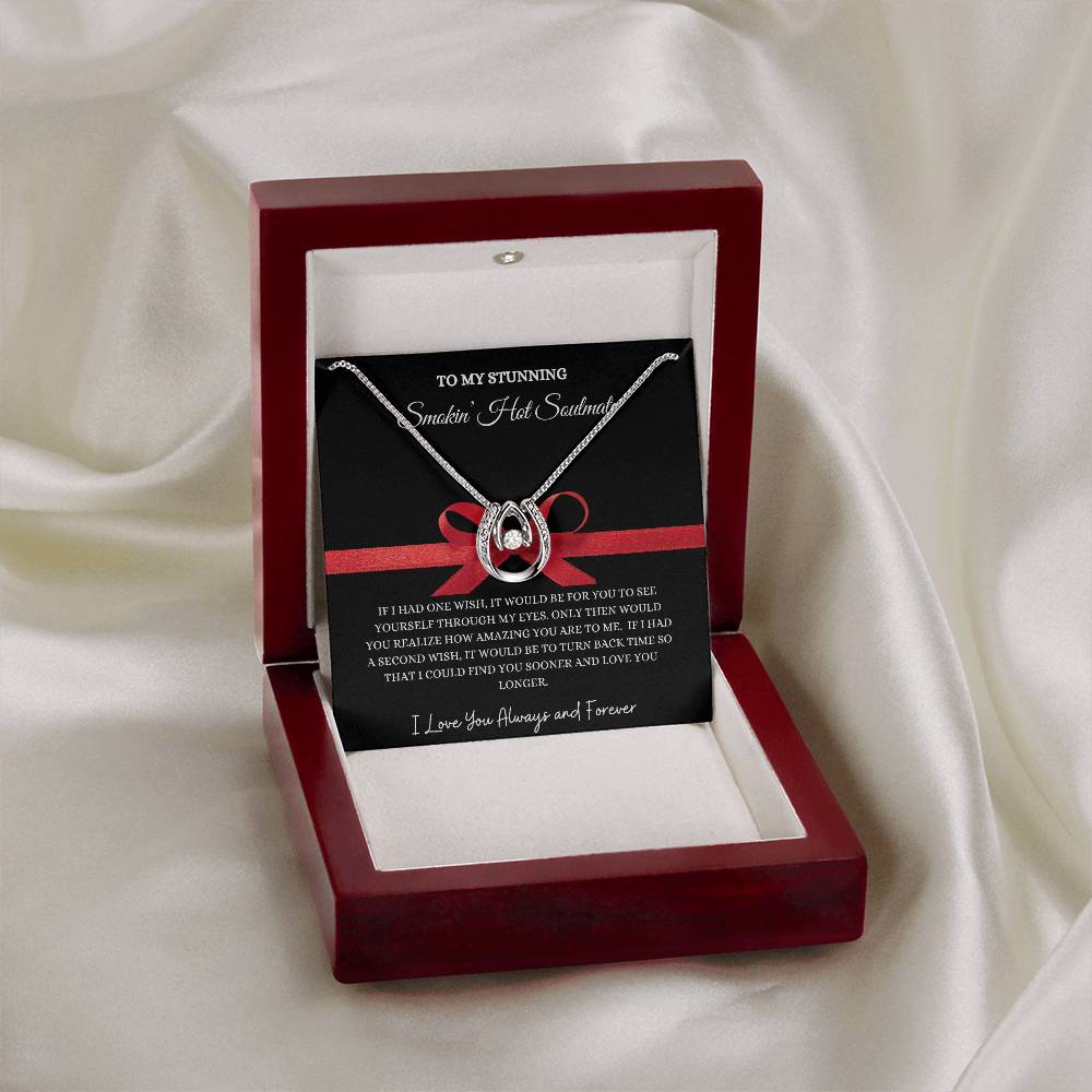 To My Stunning Smokin' Hot Soulmate Lucky In Love Pendant Necklace, Christmas, Valentine's, Birthday, Anniversary Gift