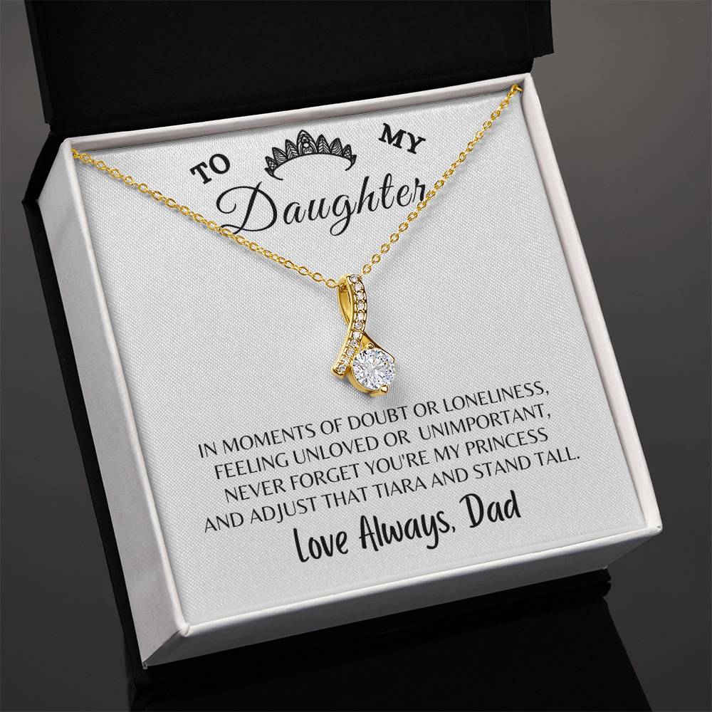 To My Daughter Alluring Beauty Necklace, Gift For Daughter From Dad, Daughter Princess Gift, Motivational Keepsake Gift From From Dad To Daughter