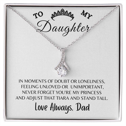 To My Daughter Alluring Beauty Necklace, Gift For Daughter From Dad, Daughter Princess Gift, Motivational Keepsake Gift From From Dad To Daughter