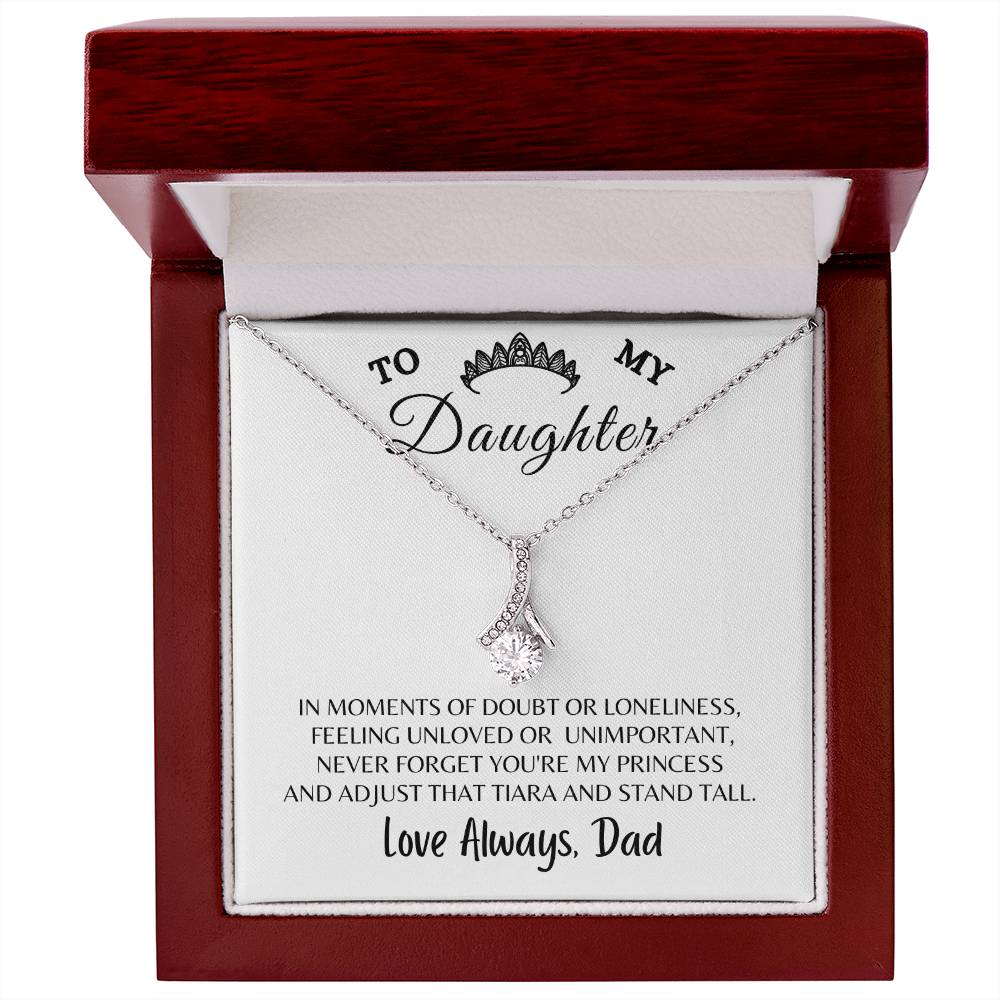 To My Daughter Alluring Beauty Necklace, Gift For Daughter From Dad, Daughter Princess Gift, Motivational Keepsake Gift From From Dad To Daughter