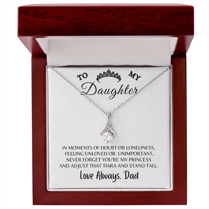 To My Daughter Alluring Beauty Necklace, Gift For Daughter From Dad, Daughter Princess Gift, Motivational Keepsake Gift From From Dad To Daughter