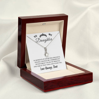 To My Daughter Alluring Beauty Necklace, Gift For Daughter From Dad, Daughter Princess Gift, Motivational Keepsake Gift From From Dad To Daughter