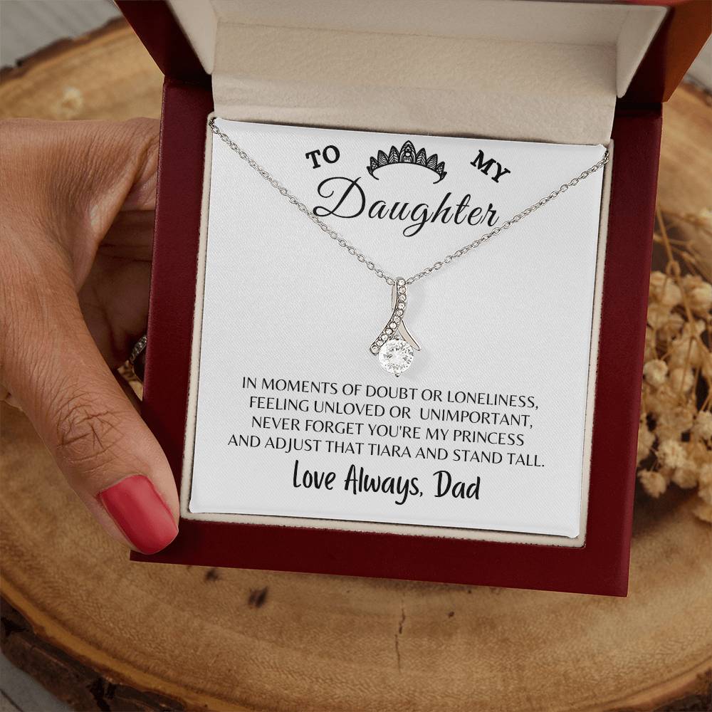 To My Daughter Alluring Beauty Necklace, Gift For Daughter From Dad, Daughter Princess Gift, Motivational Keepsake Gift From From Dad To Daughter