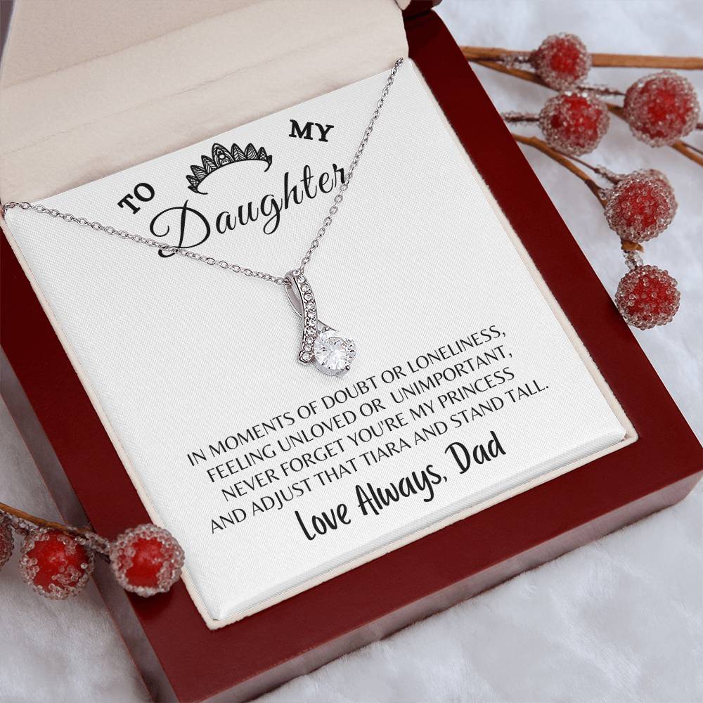To My Daughter Alluring Beauty Necklace, Gift For Daughter From Dad, Daughter Princess Gift, Motivational Keepsake Gift From From Dad To Daughter