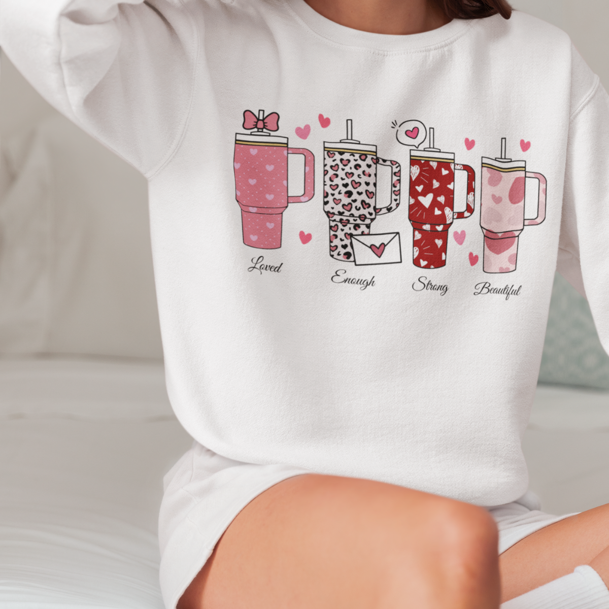 Inspirational Valentine's Tumbler Sweat Shirt
