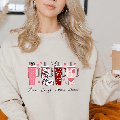 Inspirational Valentine's Tumbler Sweat Shirt