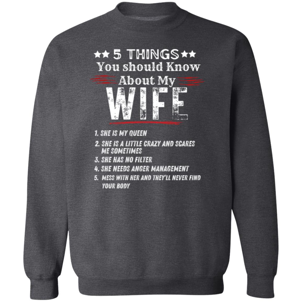 5 Things You Should Know About My Wife Sweatshirt
