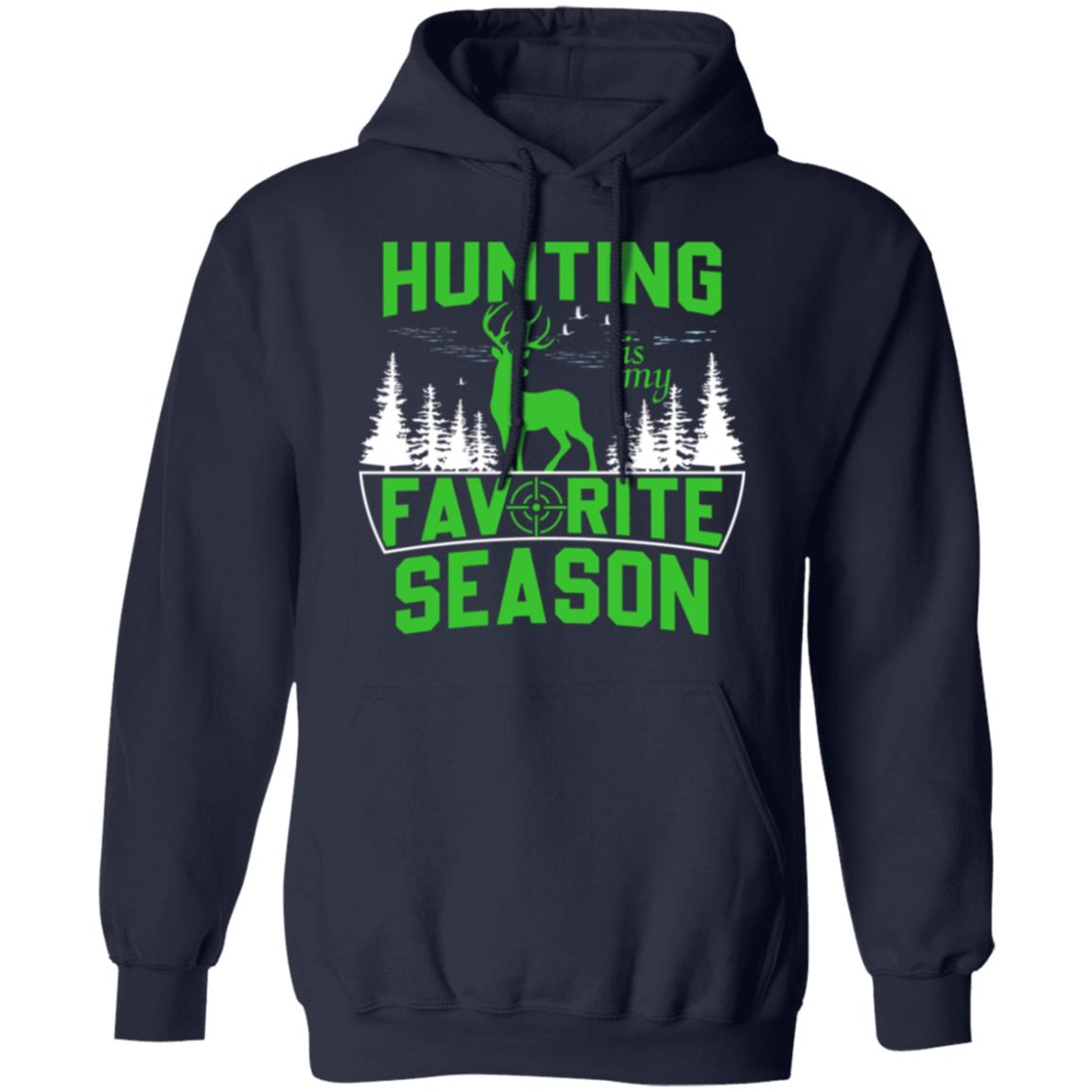 "Hunting Is My Favorite Season" Print, Casual SportHoodie