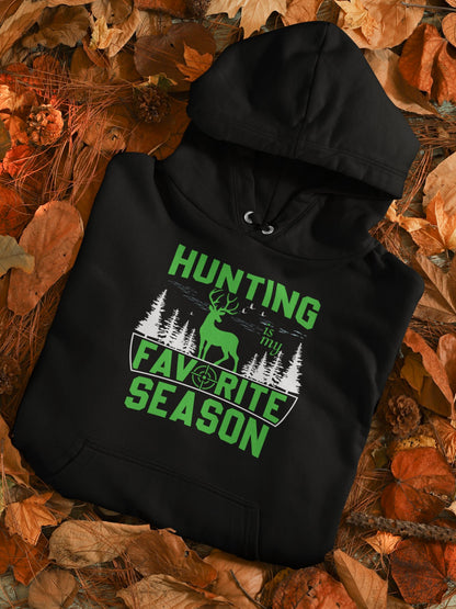 "Hunting Is My Favorite Season" Print, Casual SportHoodie
